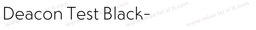 Deacon Test Black字体转换
